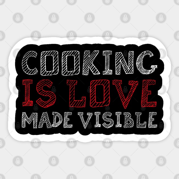 COOKING IS LOVE Sticker by EdsTshirts